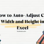 How to Auto-Adjust Cell Width and Height in Excel
