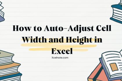 How to Auto-Adjust Cell Width and Height in Excel