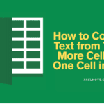 How to Combine Text from Two or More Cells into One Cell in Excel