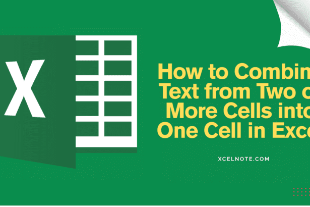 How to Combine Text from Two or More Cells into One Cell in Excel