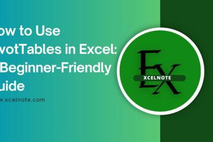 How to Use PivotTables in Excel: A Beginner-Friendly Guide
