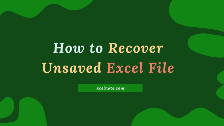 How to Recover Unsaved Excel File