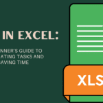 Excel VBA: A Beginner’s Guide to Automating Tasks and Saving Time