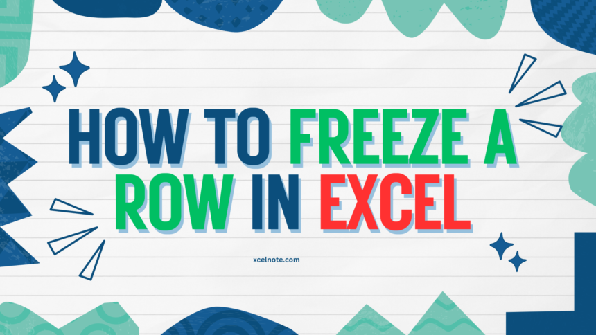 How to freeze a row in excel