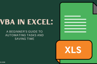 Excel VBA: A Beginner’s Guide to Automating Tasks and Saving Time